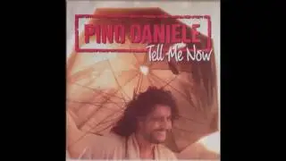 Pino Daniele - Tell Me Now