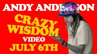 @authenticandyanderson Crazy Wisdom - Trailer