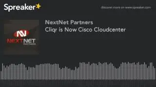 Cliqr is Now Cisco Cloudcenter (made with Spreaker)