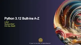 Python 3.12 Built-ins A-Z | 06B