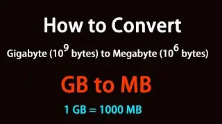 How to Convert Gigabyte (10⁹ bytes) to Megabyte (10⁶ bytes)?