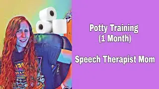 Potty Training (1 Month)