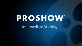 Intermediate Masking in ProShow Producer