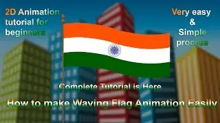 2D Animation Tutorial for beginners : Indian flag animation