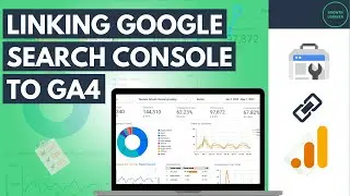Linking Google Search Console to Google Analytics 4