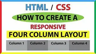How To Create A Responsive 4 Column Website Layout Using html And CSS  : Step-By-Step Tutorial