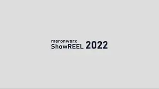 meronworx ShowREEL 2022