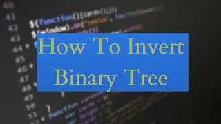 How to Invert a Binary Tree in Python Easily  