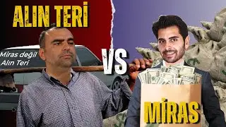 Alın Teri Mi? Miras Yedi Mi? | Bak Kardeşim