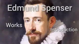 Edmund Spenser in English Literature | Faerie queene | Spenser a biography