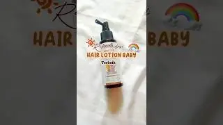Rekomendasi Hair Lotion Bayi Terbaik
