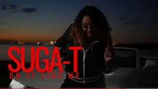 Suga-T- Do It Like Me Video Sponsored By #e40 , HEIRESS I Am New EP by Suga-T #hiphopmusic