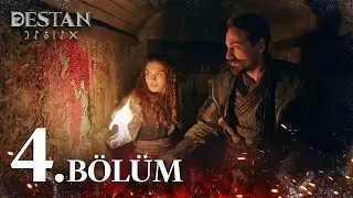 Destan 4. Bölüm 