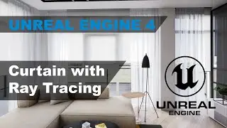 Ray Tracing curtain in Unreal Engine 4