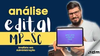 MP-SC 2022 - Análise de Edital sem firulas (Analista em Administração)