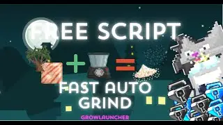 CreativePS - FREE Fast Auto Grind Script GrowLauncher [GROWTOPIA] [CPS]