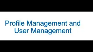 Profile, Password  and User management
