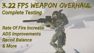 3.22 FPS Weapon Overhaul & Complete Test | Fire Rate Change, ADS Improvements, & Recoil Balance