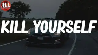 Kill Yourself (Lyrics) - $uicideboy$