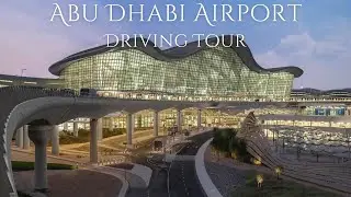 Abu Dhabi International Airport Driving Tour #roadtrip #abudhabi