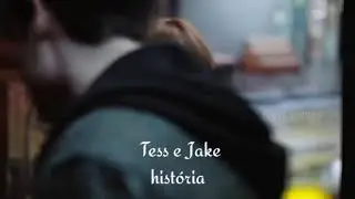 A história de Tess e jake parte 1