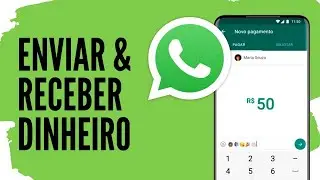 WHATSAPP PAY: COMO ENVIAR E RECEBER DINHEIRO | Como Funciona