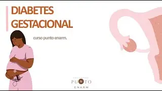 16/100 GESTATIONAL DIABETES FOR THE 2025 ENARM
