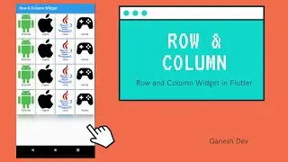 #6 Flutter Row, Column and Expanded widget Tutorial | Flutter Tutorial for beginners | Ganesh Dev
