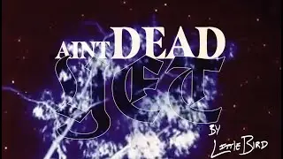 Little Bird - ain't dead yet (Lyric Video)