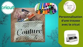 Personnalisation une trousse avec la cricut