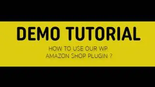 Demo Tutorial for WP Amazon Shop Dropshipping & Affiliate Plugin