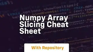 numpy array slicing cheat sheet