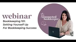 From Chaos to Clarity  Setting yourself up for bookkeeping success!