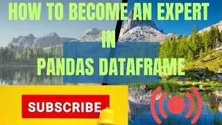 Become Pro in Pandas DataFrame in 15 minutes