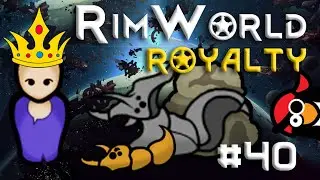 [40] I HATE Insect Infestations  | RimWorld 1.1 DLC |  Let's Play RimWorld 1.1 Royalty