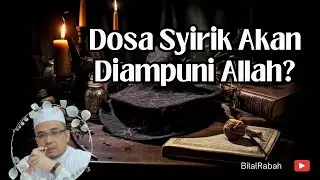 Dosa Syirik Akan Diampuni Allah? // SS. Dato' Prof Dr MAZA