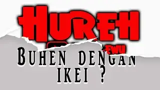 Buhen dengan Hureh uluhlewu