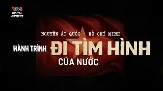 VTV Đặc biệt: “Nguyễn Ái Quốc, Hồ Chí Minh - Hành trình đi tìm hình của Nước” | VTV4