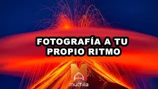 Fotografía a tu propio ritmo