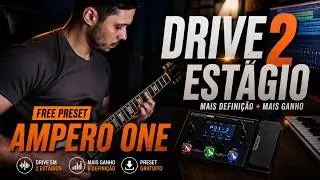 Drive 2º Estagio Vox AC30 | Ampero One/MP100 | Free Preset