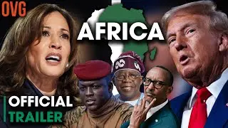 Who is the Best US President for Africa? | 2024 US Election | Official Trailer