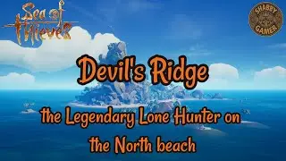 Legendary Lone Hunter On The North Beach | Devil's Ridge | Sea Of Thieves Riddle Solution