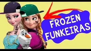 Se os Personagens de FROZEN cantassem FUNK?