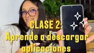 Curso para aprender a usar el celular para personas mayores 👴🏻👵🏻-Clase 2:Cómo descargar aplicaciones