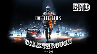 Battlefield 3 Walkthrough Part 21: Ending and Credits