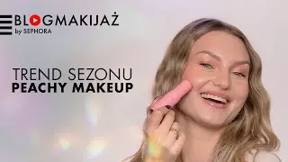 Trendy sezonu: Peachy Makeup! 🍑