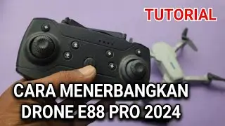 Drone E88 Pro 2024 || Cara Menerbangkan Drone E88 pro tahun 2024