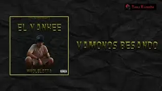 02. Vamonos Besando - El Yankee (Greatest Hits 2025)