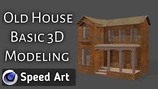 Old House Basic Modeling In Cinema 4D - Speed Art