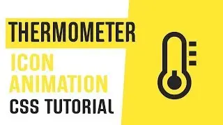 Thermometer Icon Animation CSS | CSS Icons | CSS Animation Tutorials.  2019